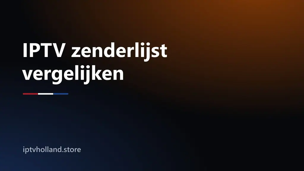 IPTV zenderlijst vergelijken in een IPTV app: dezelfde zender in HD, Full HD en 4K telt bij veel aanbieders als drie zenders